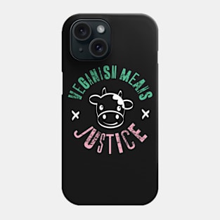 Veganism Means Justice Phone Case