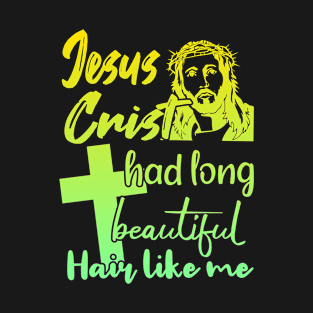 Long hair Christian Christian design T-Shirt