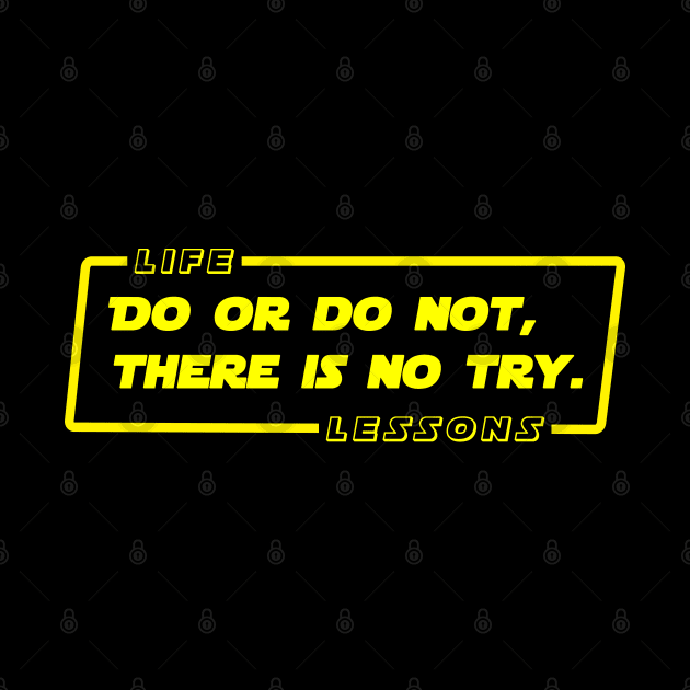 There Is No Try by HellraiserDesigns