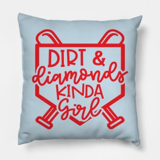 Dirt and Diamonds Kinda Girl Softball Baseball Cute Funny Pillow