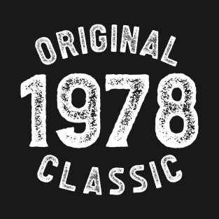 Original Classic Born in 1978 Birth Year T-Shirt