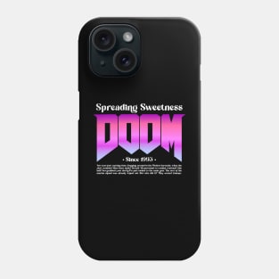 Doom • Spreading Sweetness Phone Case