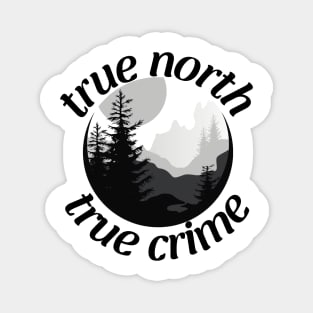 True North True Crime - Fall 2023 Magnet