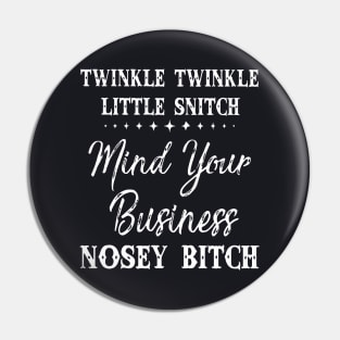 Twinkle Little Snitch Mind Your Business Wife Pin