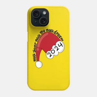 Santa Hat New Year New Me New Dream!! Happy New Year 2024 Phone Case