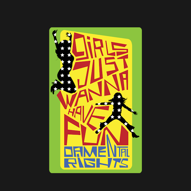 Politics T-Shirt : Girls just wanna have fundamental rights feminist tee by alfairos