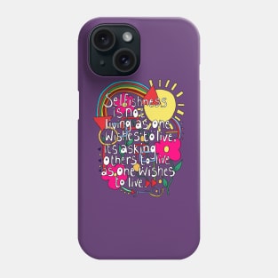 Selfish Phone Case