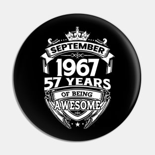 September 1967 57 Years Of Being Awesome 57th Birthday Pin