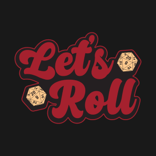 Let's Roll.png T-Shirt