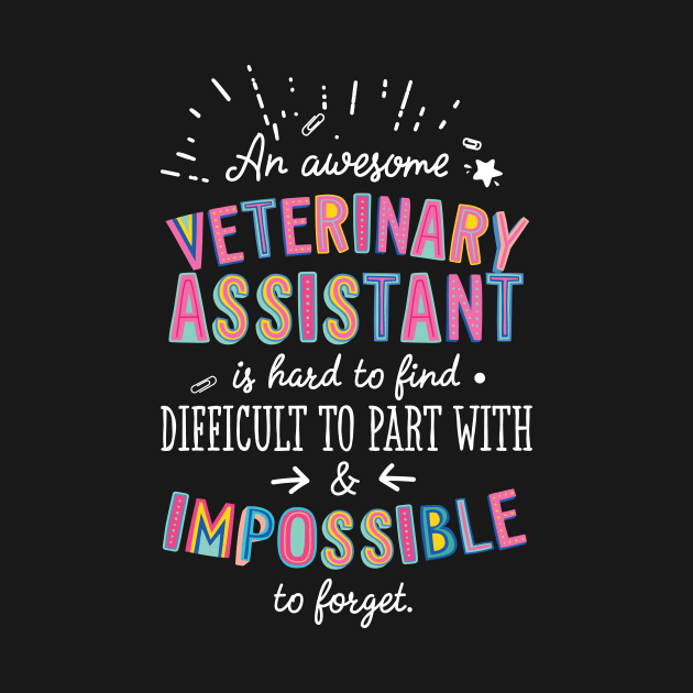 An awesome Veterinary Assistant Gift Idea - Impossible to Forget Quote by BetterManufaktur