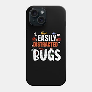 Funny Bug Insects Easily Distracted By Bugs Science Phone Case