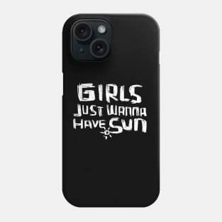 Girls just wanna have SUN for Girls Trip Phone Case