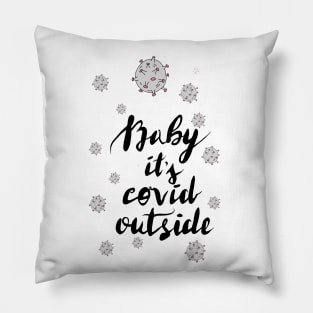 Baby it's covid outside Pillow