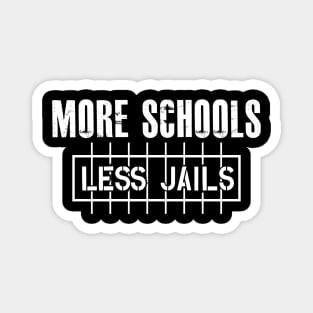 More Schools Less Jails Magnet