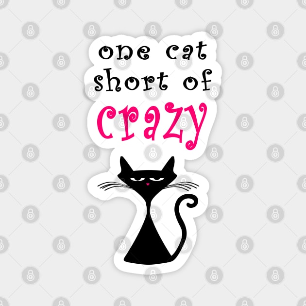 One Cat Short of Crazy Magnet by SandraKC