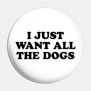 ALL THE DOGS Pin