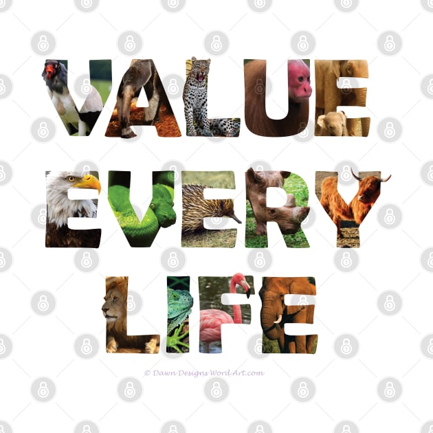 Value Every Life - wildlife oil painting wordart by DawnDesignsWordArt