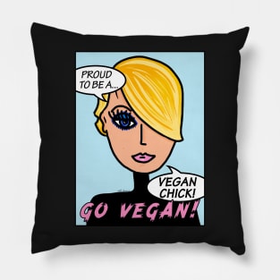 Proud To Be A Vegan Chick Go Vegan Pillow