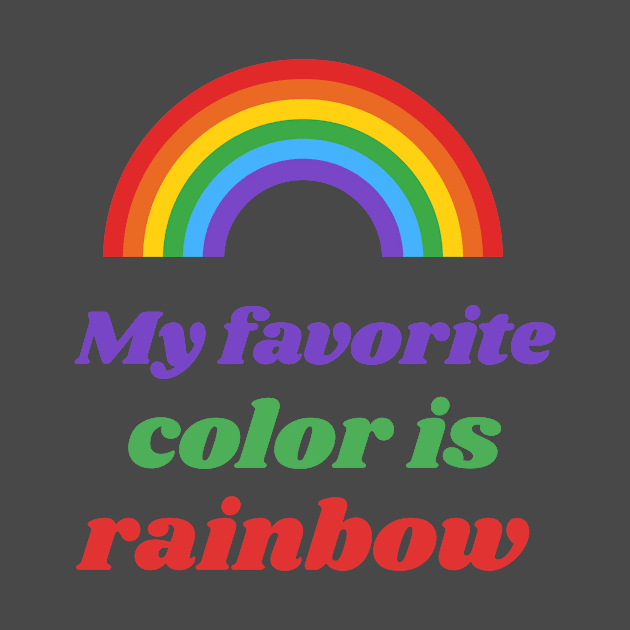 pride my favorite color is rainbow by Zipora