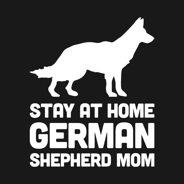 German Shepherd - Stay At Home Dog Mom by MeatMan