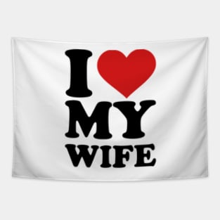 I love my wife Tapestry