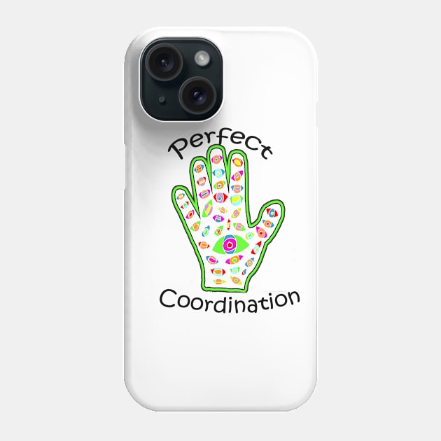 Perfect hand eye coordination Phone Case by iskybibblle