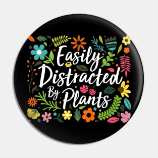 Easily distracted by plants Pin