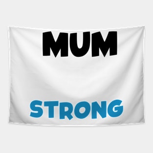 Mum Strong Tapestry