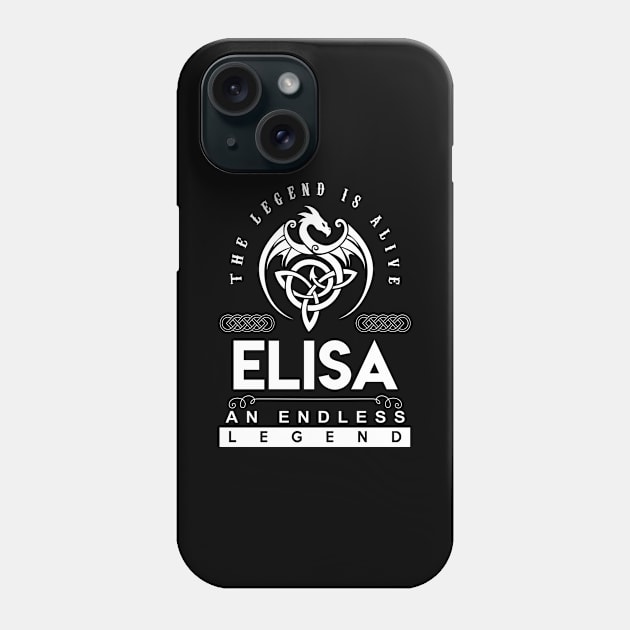 Elisa Name T Shirt - The Legend Is Alive - Elisa An Endless Legend Dragon Gift Item Phone Case by riogarwinorganiza