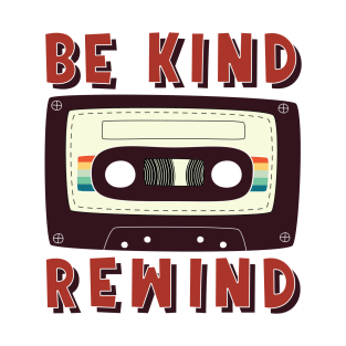 Be Kind Rewind Cassette tape funny Retro Classic Vintage T-Shirt