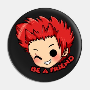 Friendly Kiri Pin