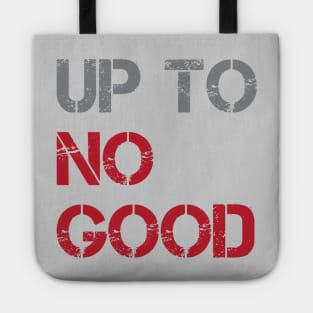 Up To No Good Tote