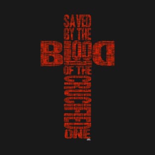 SAVED by the BLOOD T-Shirt