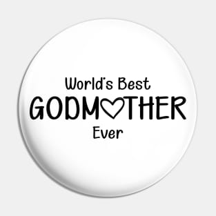 Godmother - World's best godmother ever Pin