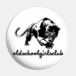 Old School Girls Club Panther Pin