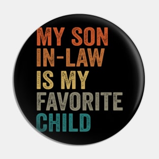 My Son In Law Is My Favorite Child Pin