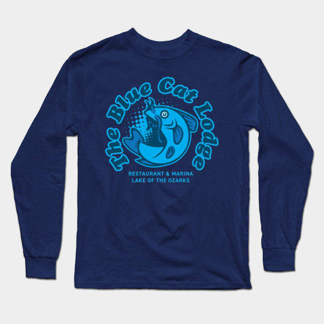 The Blue Cat Lodge Restaurant And Marina Ozark Long Sleeve T