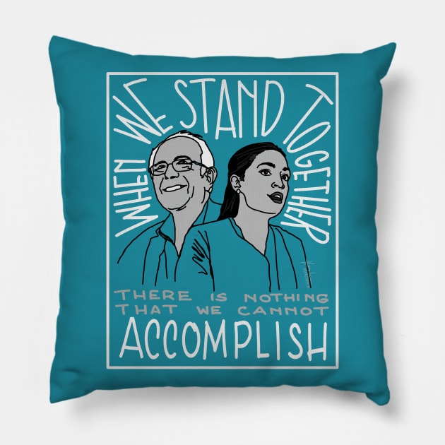 Bernie Sanders and AOC stand together Pillow by PixelStorms