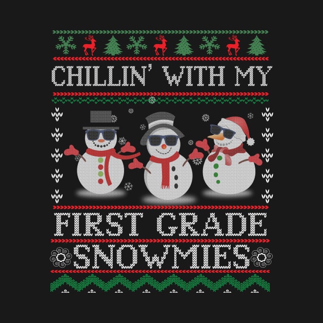 Chillin With My First Grade Snowmies Teacher Christmas Gift by BuzzTeeStore