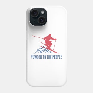 Powder to the People Skiing Phone Case