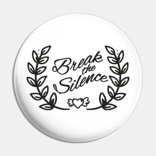 'Break The Silence' PTSD Mental Health Shirt Pin