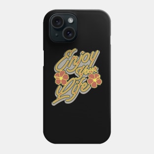 enjoy the little things in life Phone Case