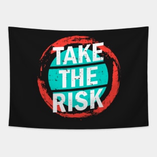 Take the risk Tapestry