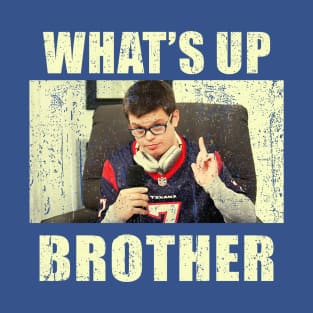 What's up brother sketch meme  streamer T-Shirt