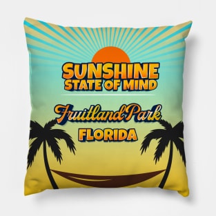 Fruitland Park Florida - Sunshine State of Mind Pillow