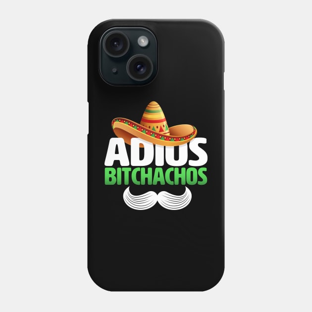 adios bitchachos funny Phone Case by TheDesignDepot