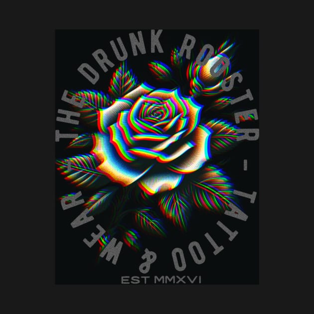 Psy rose by THE DRUNK ROOSTER WEAR