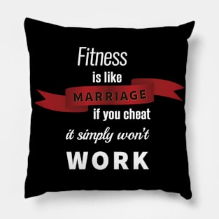 Fitness is like marriage - funny marriage joke Pillow