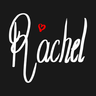 Rachel girls name woman’s first name in white cursive calligraphy personalised personalized customized name Gift for Rachel T-Shirt