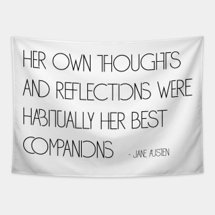 Jane Austen Thoughts and Reflections Simple Text Quote (Black) Tapestry